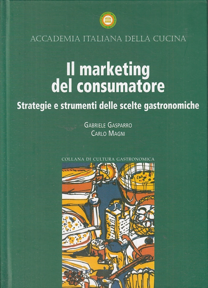 LK- IL MARKETING DEL CONSUMATORE -- ACCADEMIA ITALIANA CUCINA --- 2006 - C- KXS3