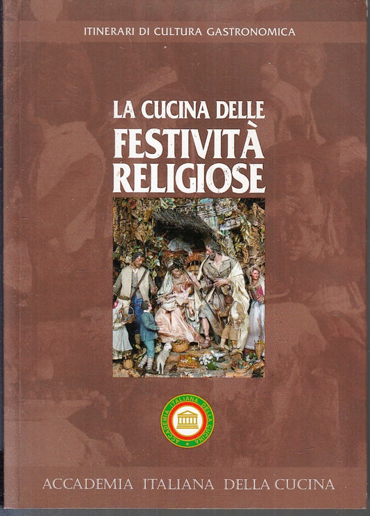 LK- LA CUCINA DELLE FESTIVITA' RELIGIOSE -- ACCADEMIA CUCINA --- 2010- B- ZFS212