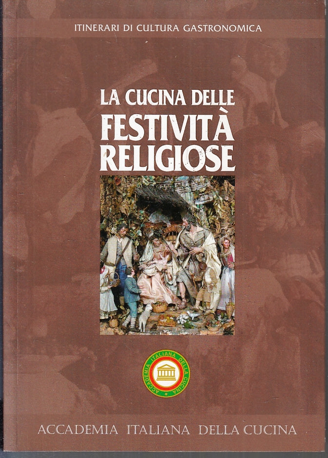 LK- LA CUCINA DELLE FESTIVITA' RELIGIOSE -- ACCADEMIA CUCINA --- 2010- B- ZFS212