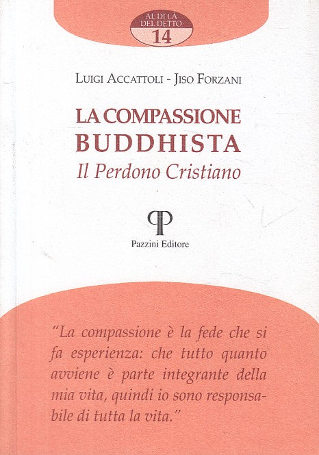 LS- COMPASSIONE BUDDHISTA PERDONO CRISTIANO -- PAZZINI --- 2006 - B - YFS564