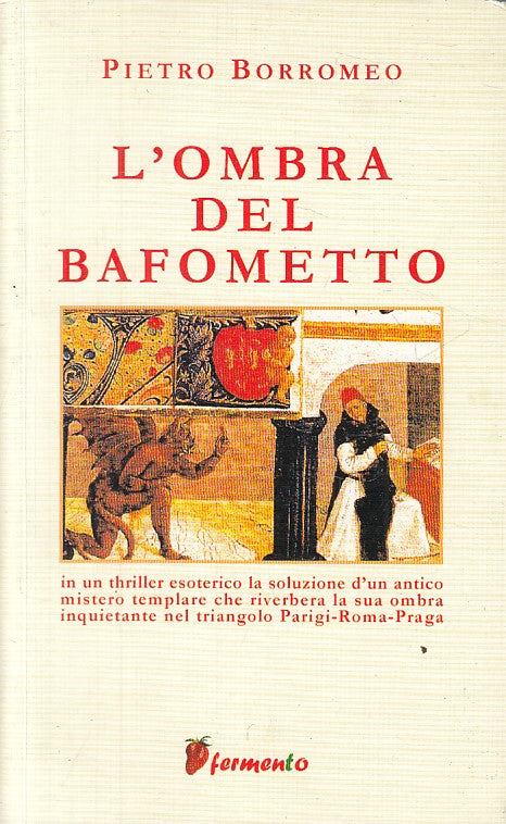 LN- L'OMBRA DEL BAFOMETTO - BARROMEO - FERMENTO -- 1a ED. - 2005 - B - YFS278