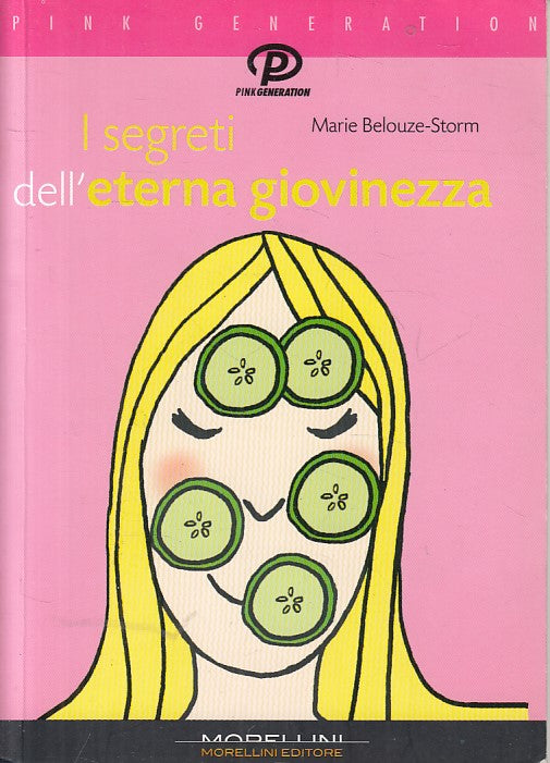 LS- I SEGRETI DELL'ETERNA GIOVINEZZA - STORM - MORELLINI --- 2008 - B - ZFS53