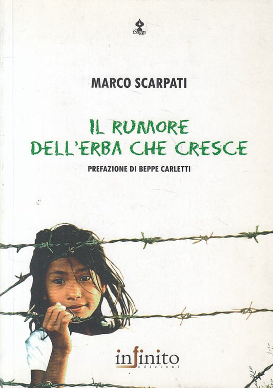 LS- IL RUMORE DELL'ERBA CHE CRESCE - SCARPATI - INFINITO --- 2006 - B - ZFS17