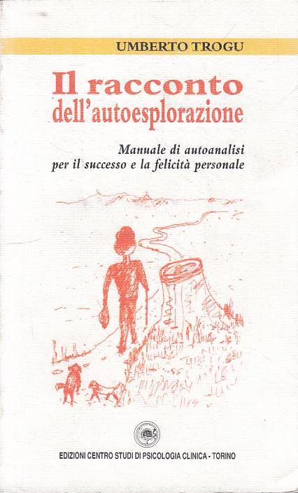 LS- IL RACCONTO DELL'AUTOESPLORAZIONE - TROGU - TORINO --- 2003 - B - ZFS184