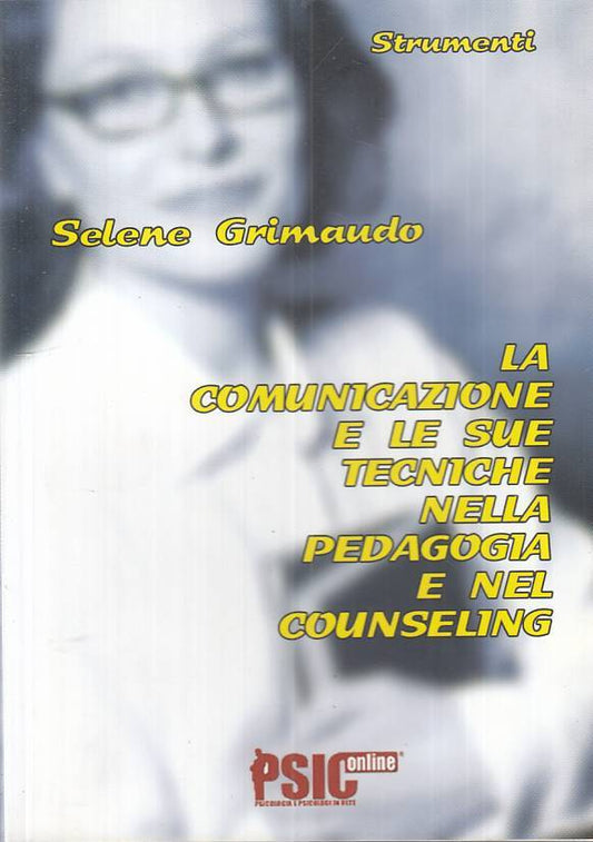 LS- COMUNICAZIONE TECNICHE PEDAGOGIA COUNSELING-- PSICONLINE--- 2006- B - ZFS127