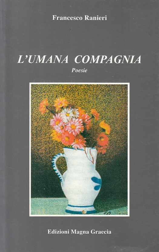 LN- L'UMANA COMPAGNIA POESIE - RANIERI - MAGNA GRAECIA --- 2009 - B - ZFS213