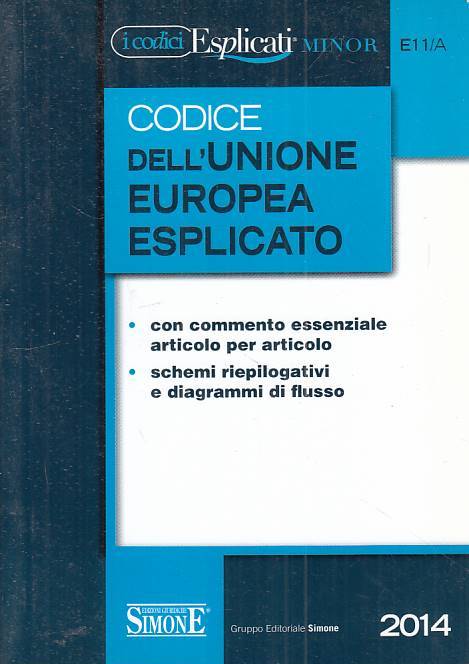 LS- CODICE DELL'UNIONE EUROPEA ESPLICATO -- SIMONE --- 2014 - B - ZFS316