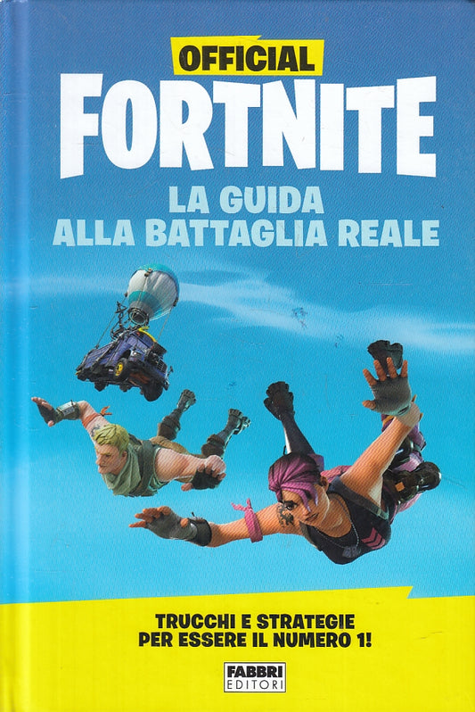 FV- OFFICIAL FORTNITE LA GUIDA ALLA BATTAGLIA REALE -- FABBRI - 2021 - C - A23