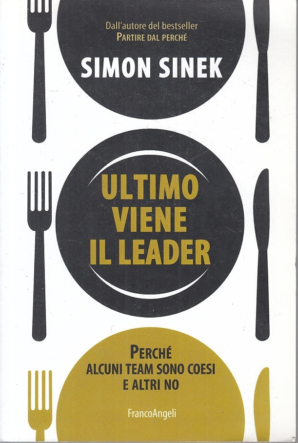 LZ- ULTIMO VIENE IL LEADER - SIMON SINEK - FRANCOANGELI --- 2014 - B - ZFS556