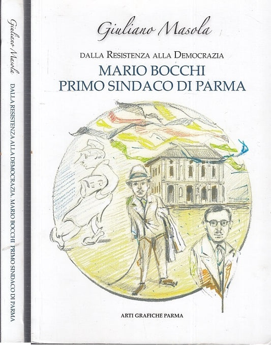 LS- MARIO BOCCHI PRIMO SINDACO DI PARMA- GIULIANO MASALA - PARMA --- 2019-B- WPR