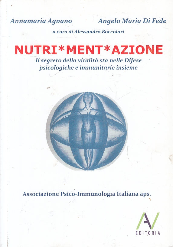 LZ- NUTRIMENTAZIONE PSICO-IMMUNOLOGIA- AGNANO DI FEDE- AV EDITORIA---- B- ZFS225