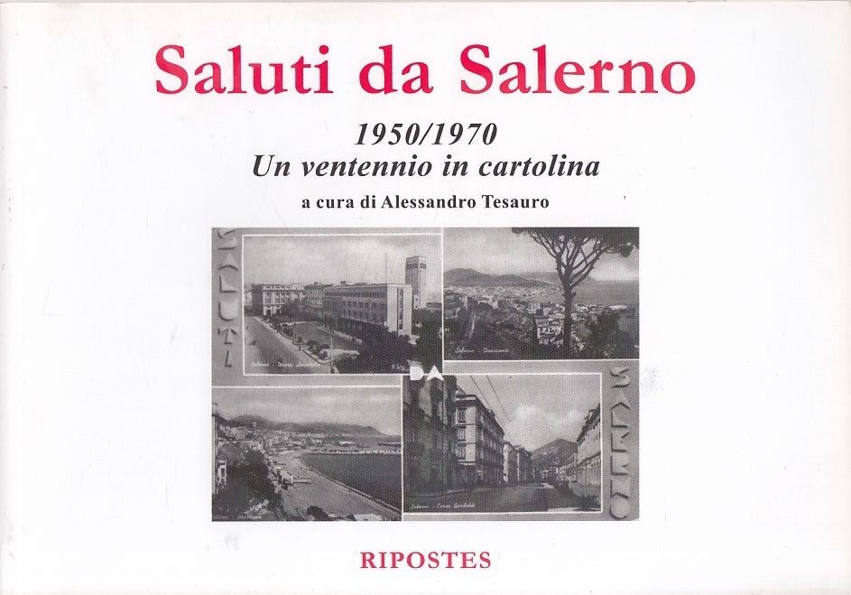 LS- SALUTI DA SALERNO 1950/70 VENTENNIO- TESAURO- RIPOSTES --- 2007 - B - YDS562