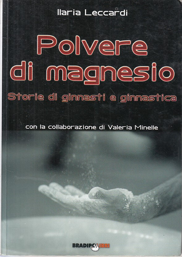 LS- POLVERE DI MAGNESIO STORIE GINNASITCA- LECCARDI- BRADIPO--- 2011 - B - ZFS53