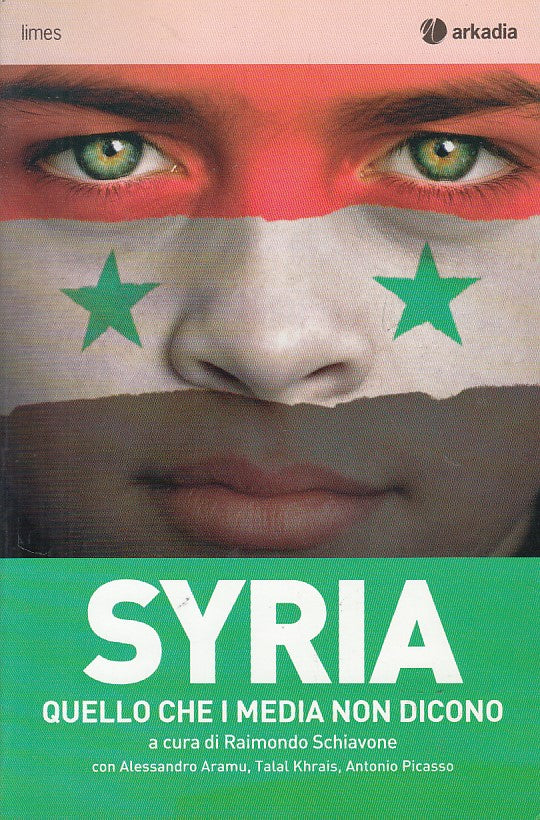 LZ- SYRIA QUELLO CHE I MEDIA NON DICONO -- ARKADIA - LIMES -- 2003 - B - YDS256