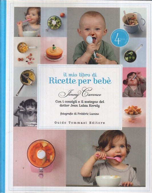 LK- IL MIO LIBRO DI RICETTE PER BEBE'- CARENCO- GUIDO TOMMASI--- 2009- B- ZFS622