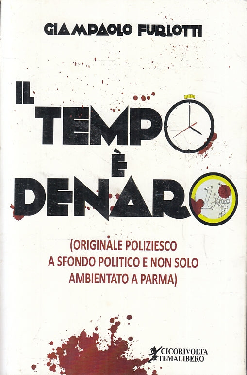 LG- IL TEMPO E' DENARO - GIAMPAOLO FURLOTTI - TEMALIBERO --- 2013 - B - ZFS441