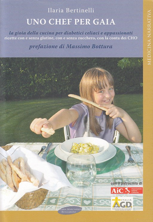 LZ- UNO CHEF PER GAIA - BERTINELLI - MMR - MEDICINA NARRATIVA-- 2013 - B - ZDS77