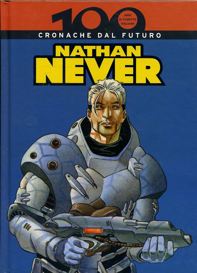 FB- 100 ANNI DI FUMETTO ITALIANO N.5 NATHAN NEVER -- GdS PANINI - 2008 - C - NGX