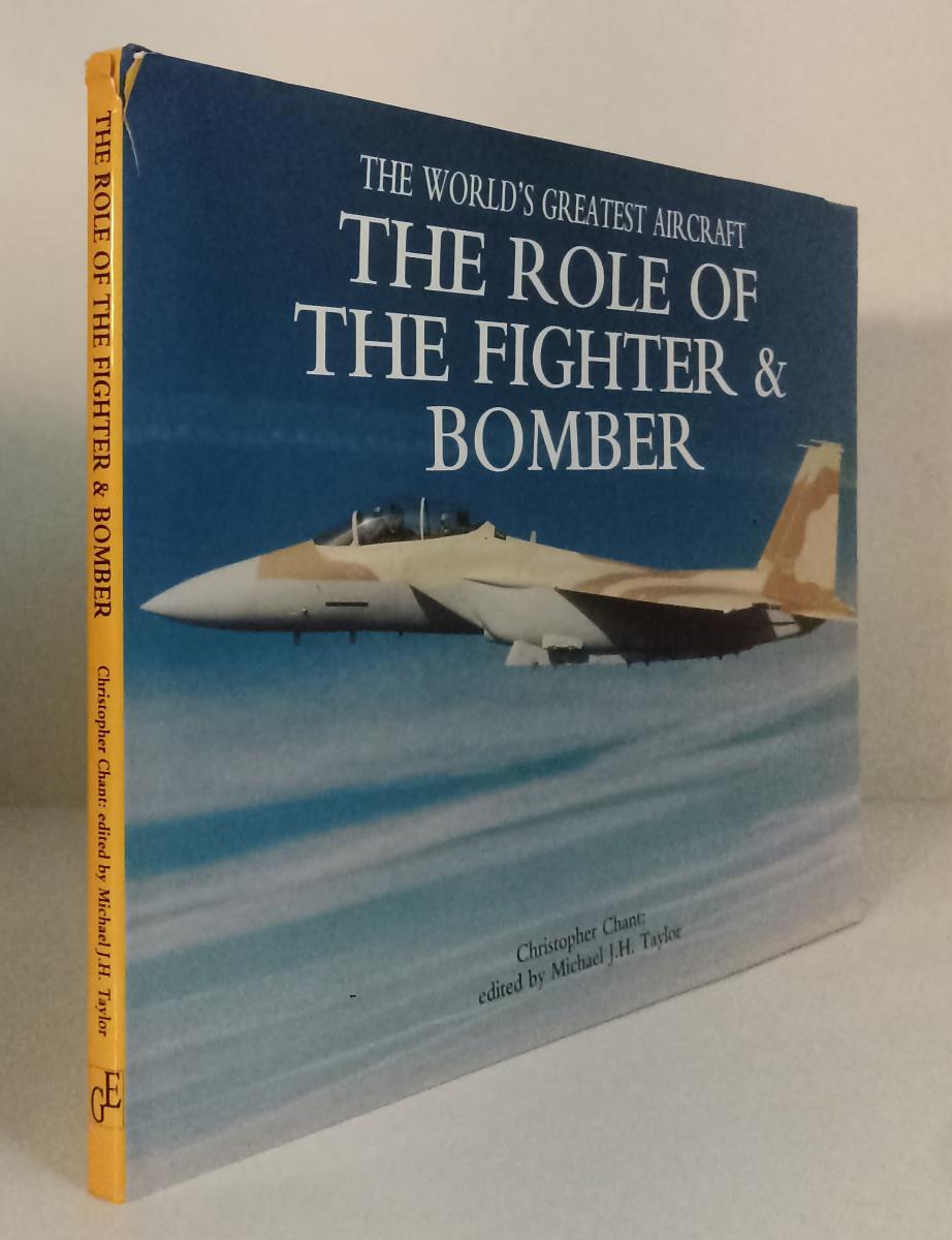 LM- THE ROLE OF THE FIGHTER & BOMBER - CHANT - TAYLOR --- 1999- CS- ZFS774