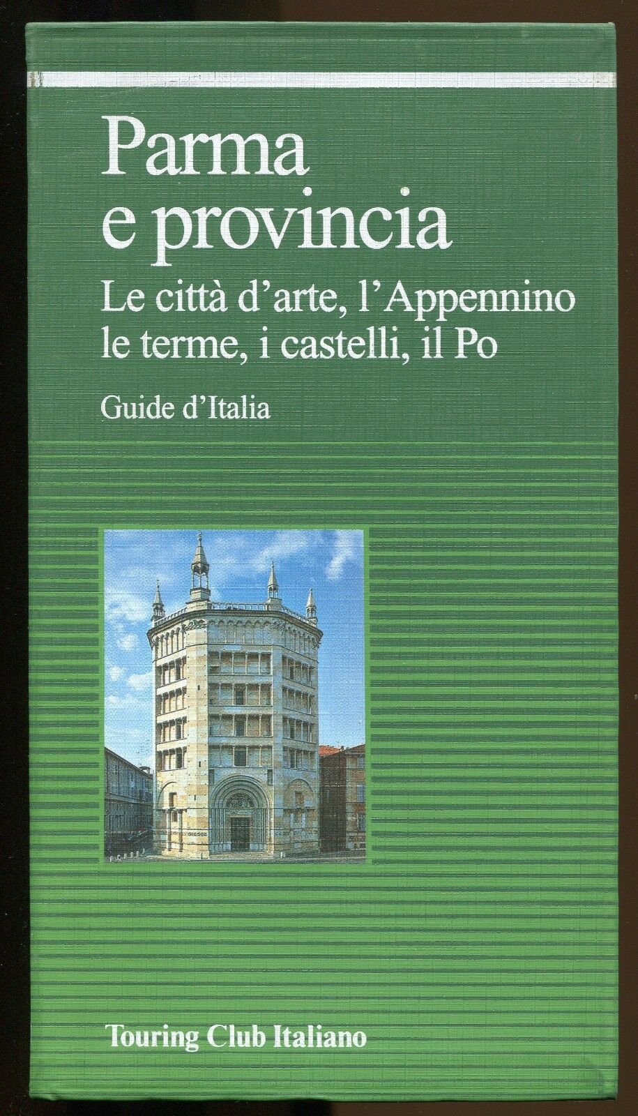 LV- PARMA E PROVINCIA CITTA' D'ARTE -- TCI - GUIDE D'ITALIA -- 1996 - B - YDS85